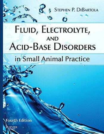 Fluid, Electrolyte, and Acid-Base Disorders in Small Animal Practice 4th Edition