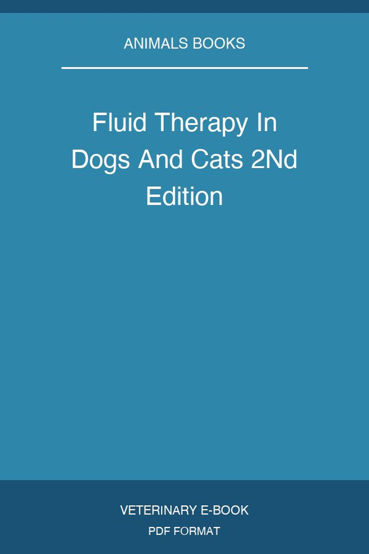 Fluid Therapy In Dogs And Cats 2Nd Edition