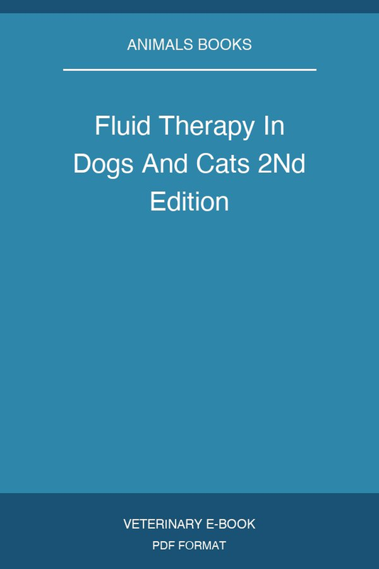 Fluid Therapy In Dogs And Cats 2Nd Edition