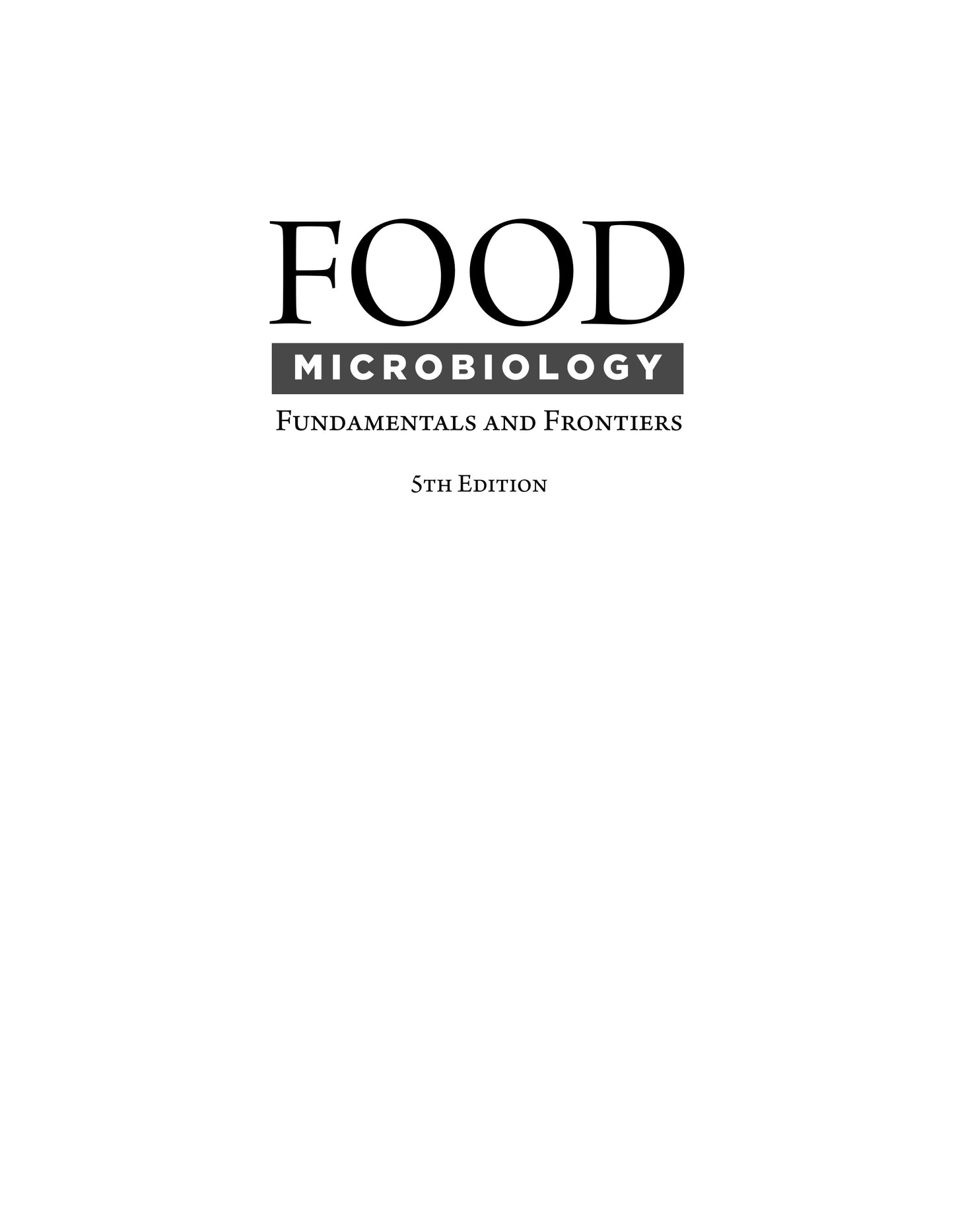 Food Microbiology Fundamentals And Frontiers 5Th Edition