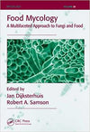 Food Mycology A Multifaceted Approach To Fungi And Food