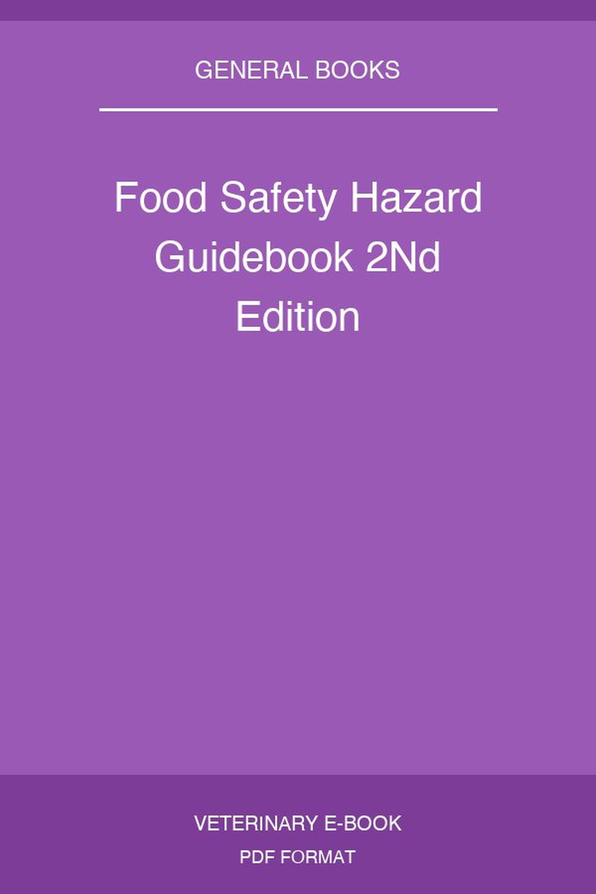 Food Safety Hazard Guidebook 2nd Edition