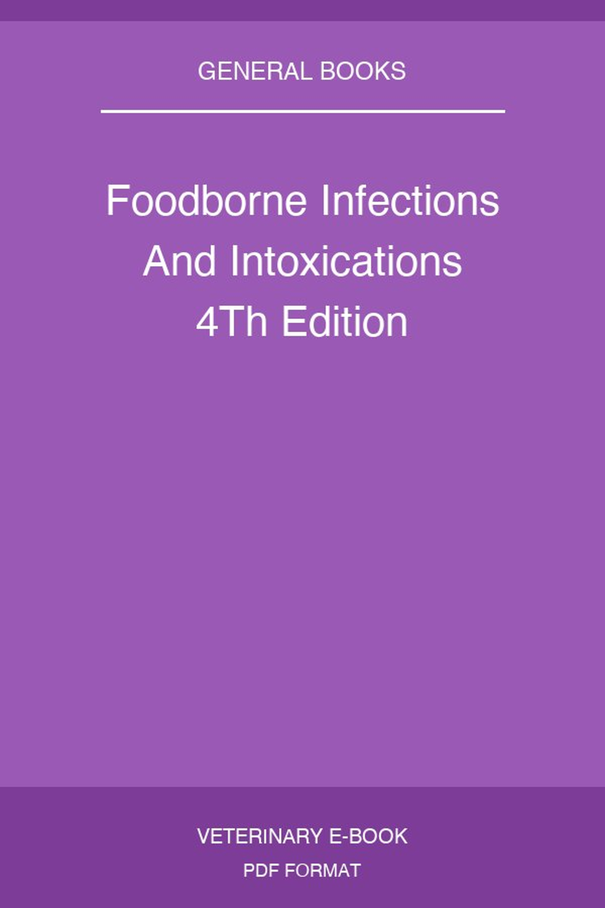 Foodborne Infections And Intoxications 4Th Edition