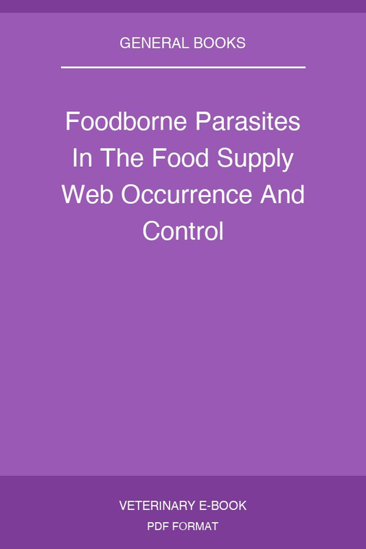 Foodborne Parasites In The Food Supply Web Occurrence And Control