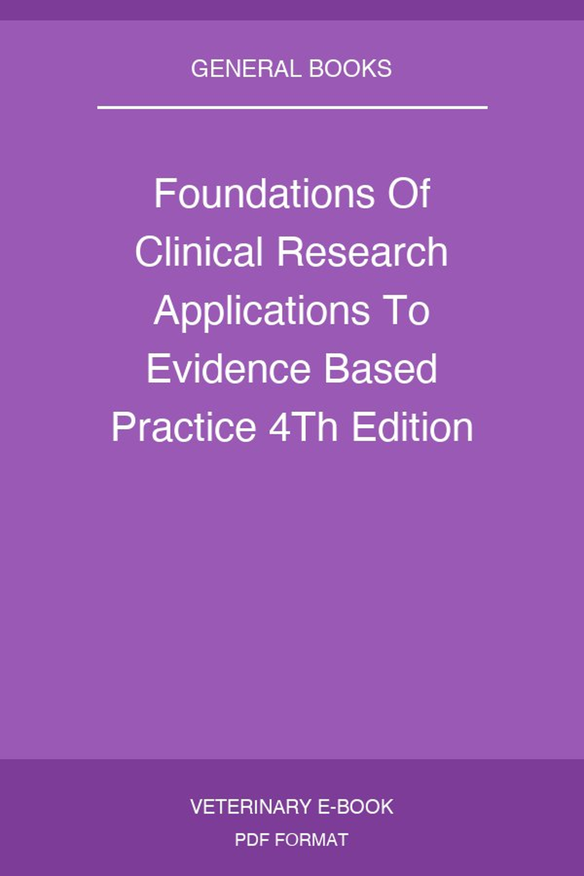 Foundations Of Clinical Research Applications To Evidence Based Practice 4Th Edition