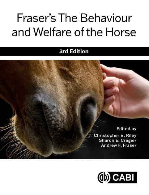 Fraser’s The Behaviour and Welfare of the Horse 3rd Edition