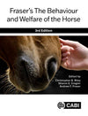 Frasers The Behaviour and Welfare of the Horse, 3rd Edition