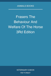 Frasers The Behaviour And Welfare Of The Horse 3Rd Edition