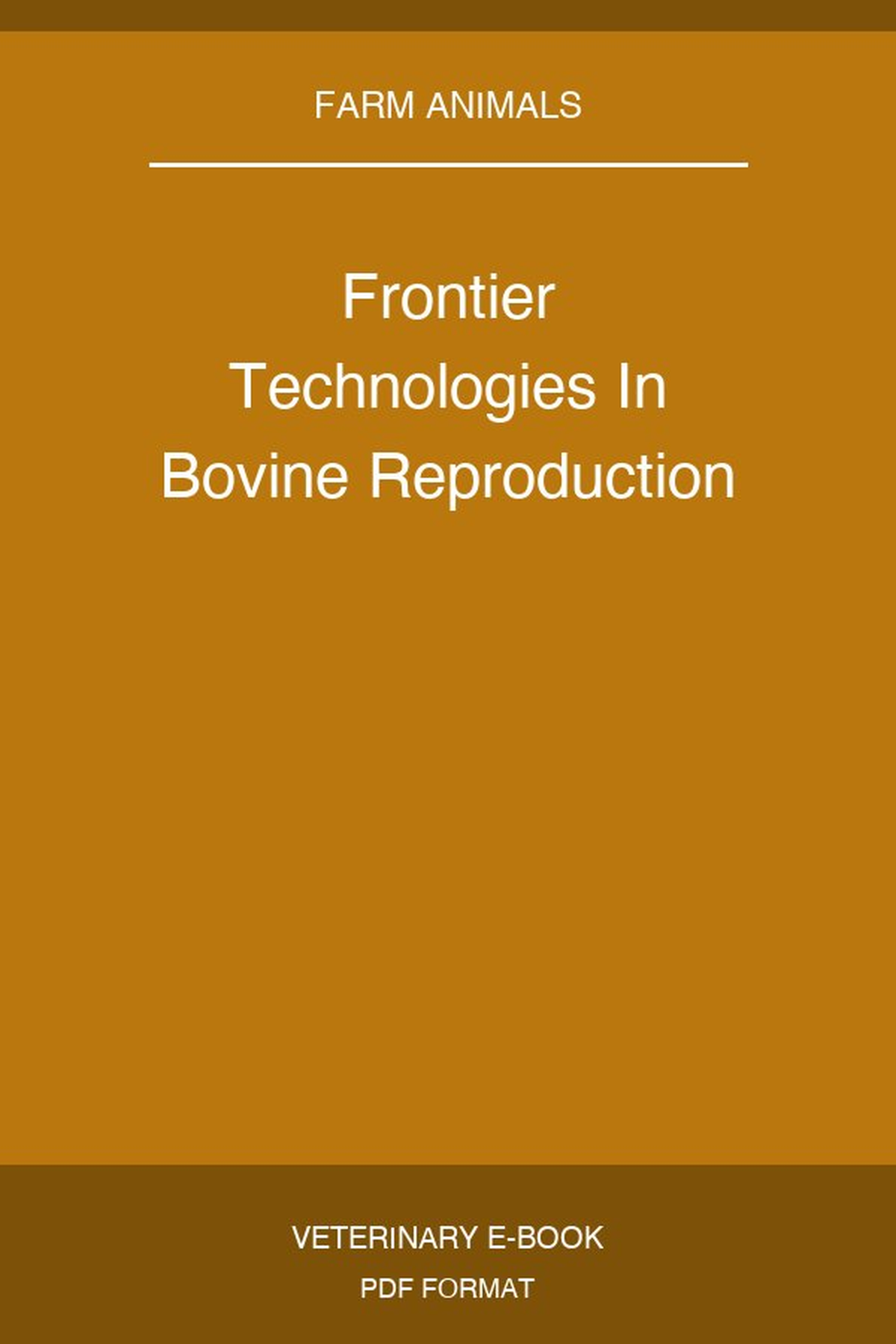 Frontier Technologies In Bovine Reproduction