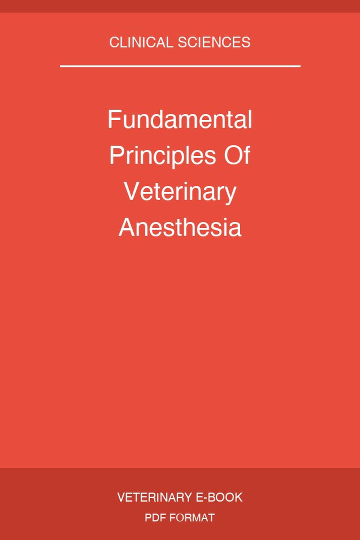 Fundamental Principles Of Veterinary Anesthesia
