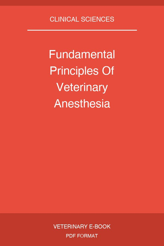 Fundamental Principles Of Veterinary Anesthesia