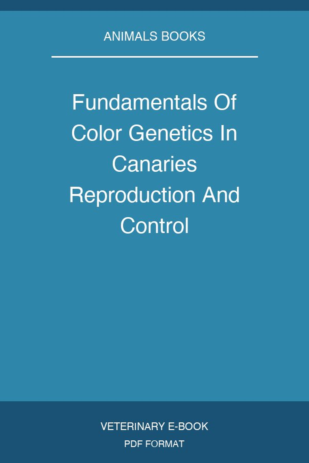 Fundamentals Of Color Genetics In Canaries Reproduction And Control