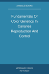 Fundamentals Of Color Genetics In Canaries Reproduction And Control