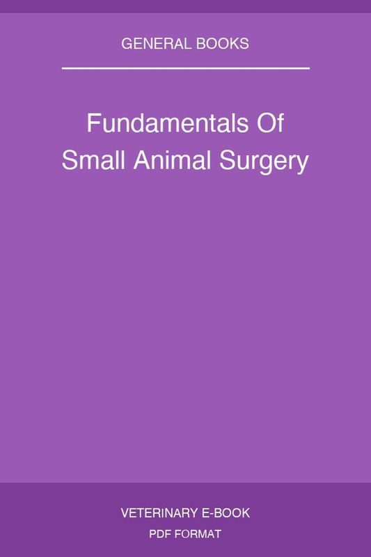 Fundamentals Of Small Animal Surgery