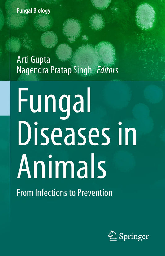 Fungal Diseases In Animals From Infections To Prevention