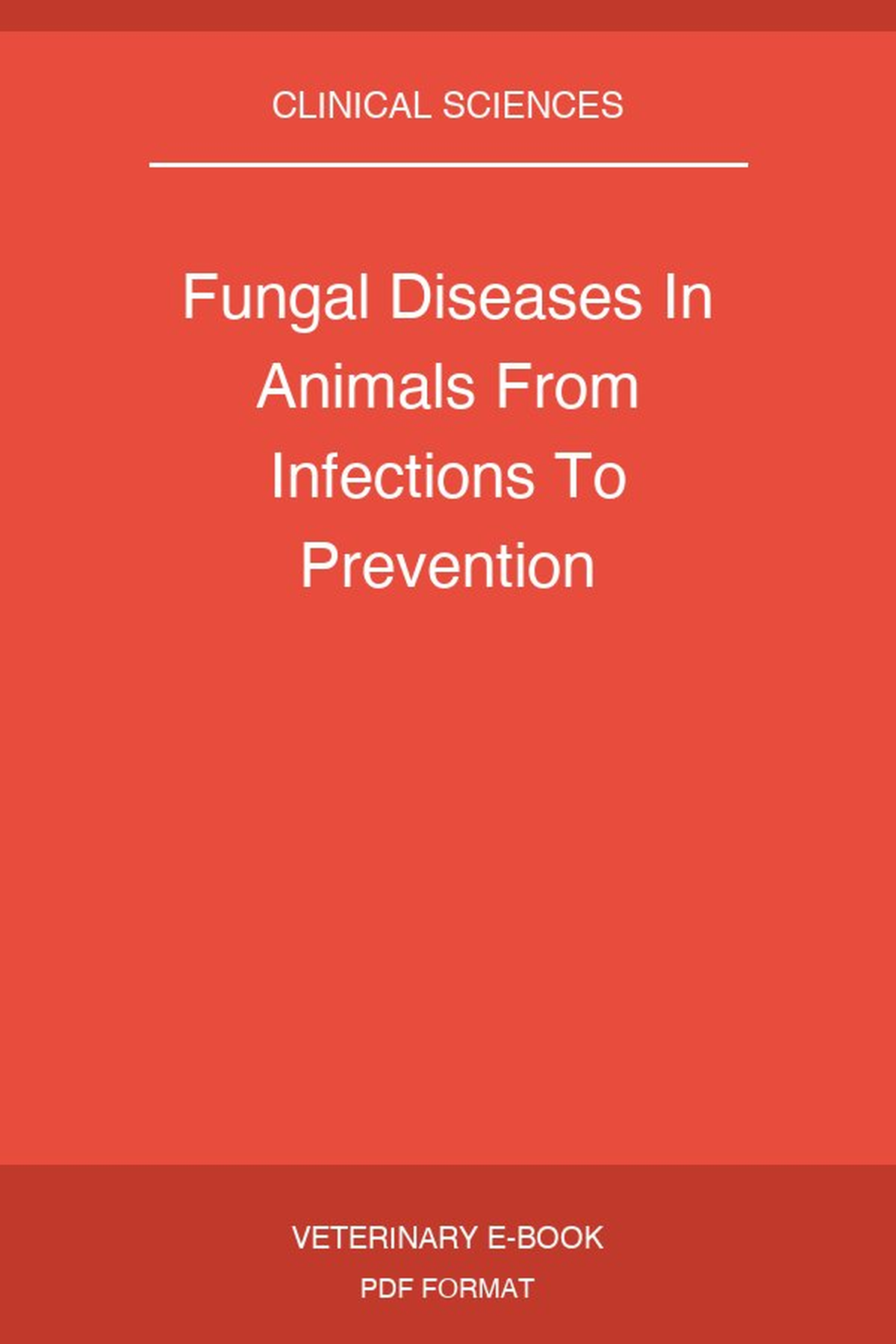 Fungal Diseases In Animals From Infections To Prevention