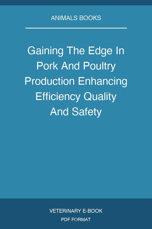 Gaining The Edge In Pork And Poultry Production Enhancing Efficiency Quality And Safety