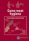 Game Meat Hygiene, Food Safety and Security