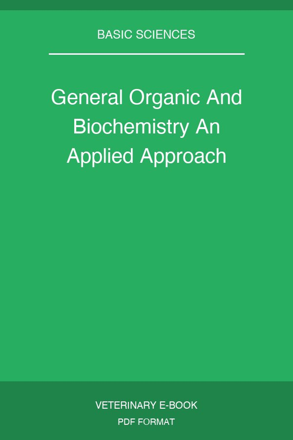 General Organic And Biochemistry An Applied Approach