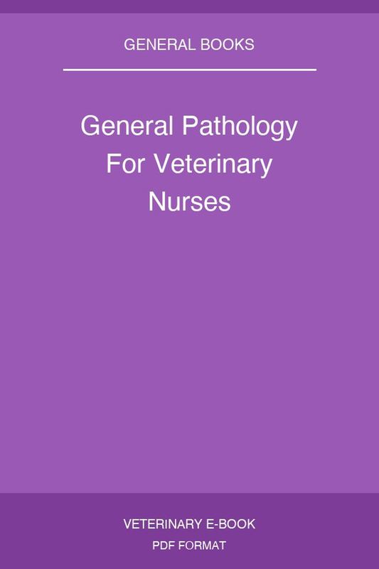 General Pathology For Veterinary Nurses