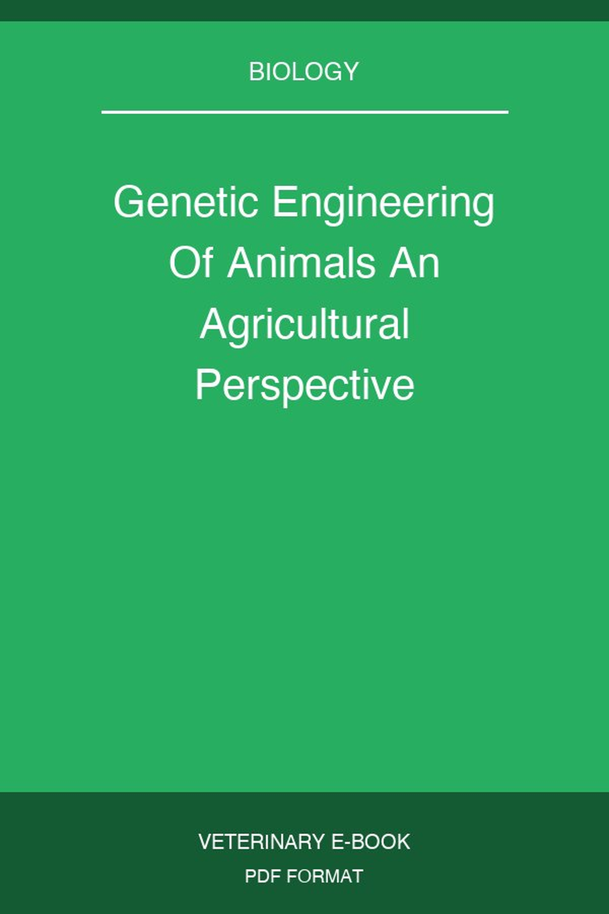 Genetic Engineering Of Animals An Agricultural Perspective
