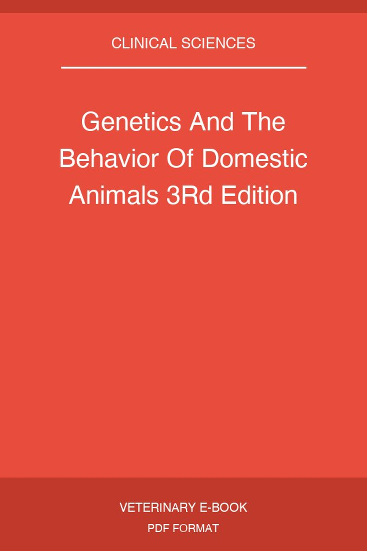 Genetics And The Behavior Of Domestic Animals 3Rd Edition