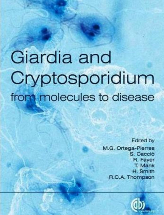 Giardia And Cryptosporidium From Molecules To Disease