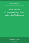 Giardia And Cryptosporidium From Molecules To Disease