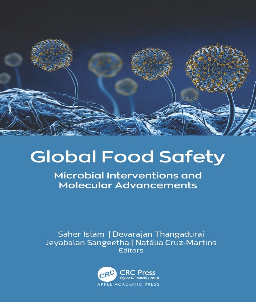 Global Food Safety, Microbial Interventions and Molecular Advancements