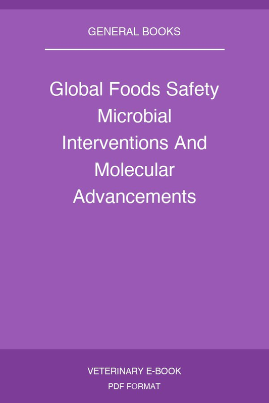 Global Foods Safety Microbial Interventions And Molecular Advancements