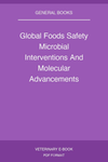 Global Foods Safety Microbial Interventions And Molecular Advancements