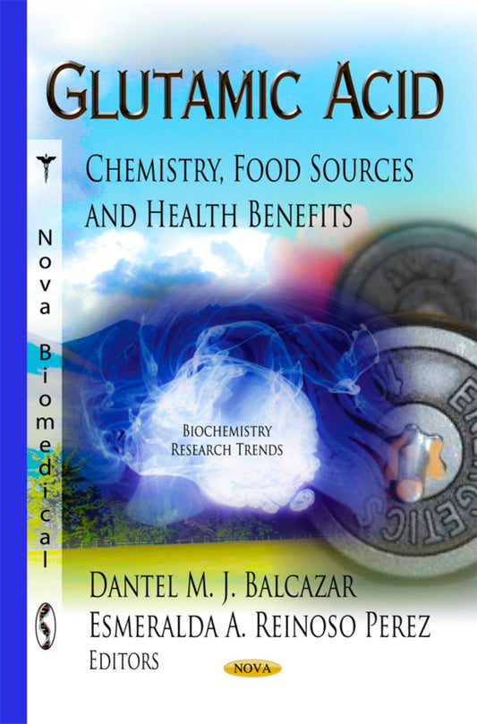 Glutamic Acid Chemistry Food Sources And Health Benefits