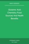 Glutamic Acid Chemistry Food Sources And Health Benefits