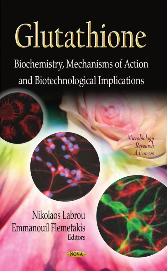 Glutathione Biochemistry Mechanisms Of Action And Biotechnological Implications