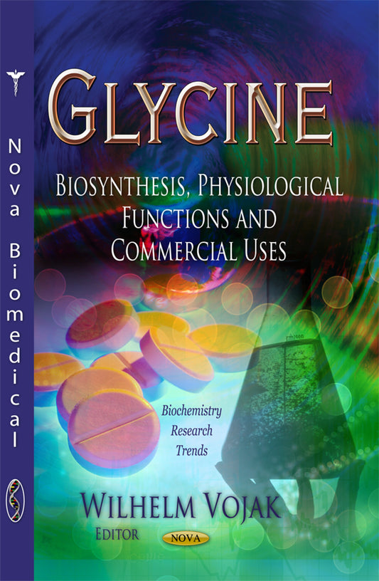 Glycine Biosynthesis Physiological Functions And Commercial Uses