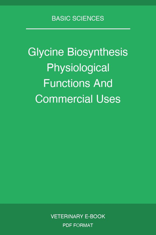Glycine Biosynthesis Physiological Functions And Commercial Uses