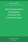 Glycine Biosynthesis Physiological Functions And Commercial Uses