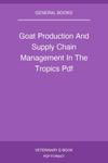 Goat Production And Supply Chain Management In The Tropics Pdf