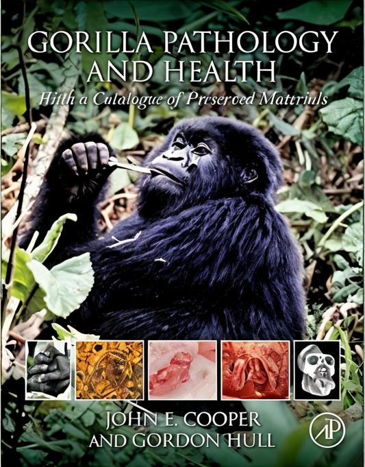 Gorilla Pathology and Health — With a Catalogue of Preserved Materials