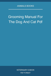 Grooming Manual For The Dog And Cat