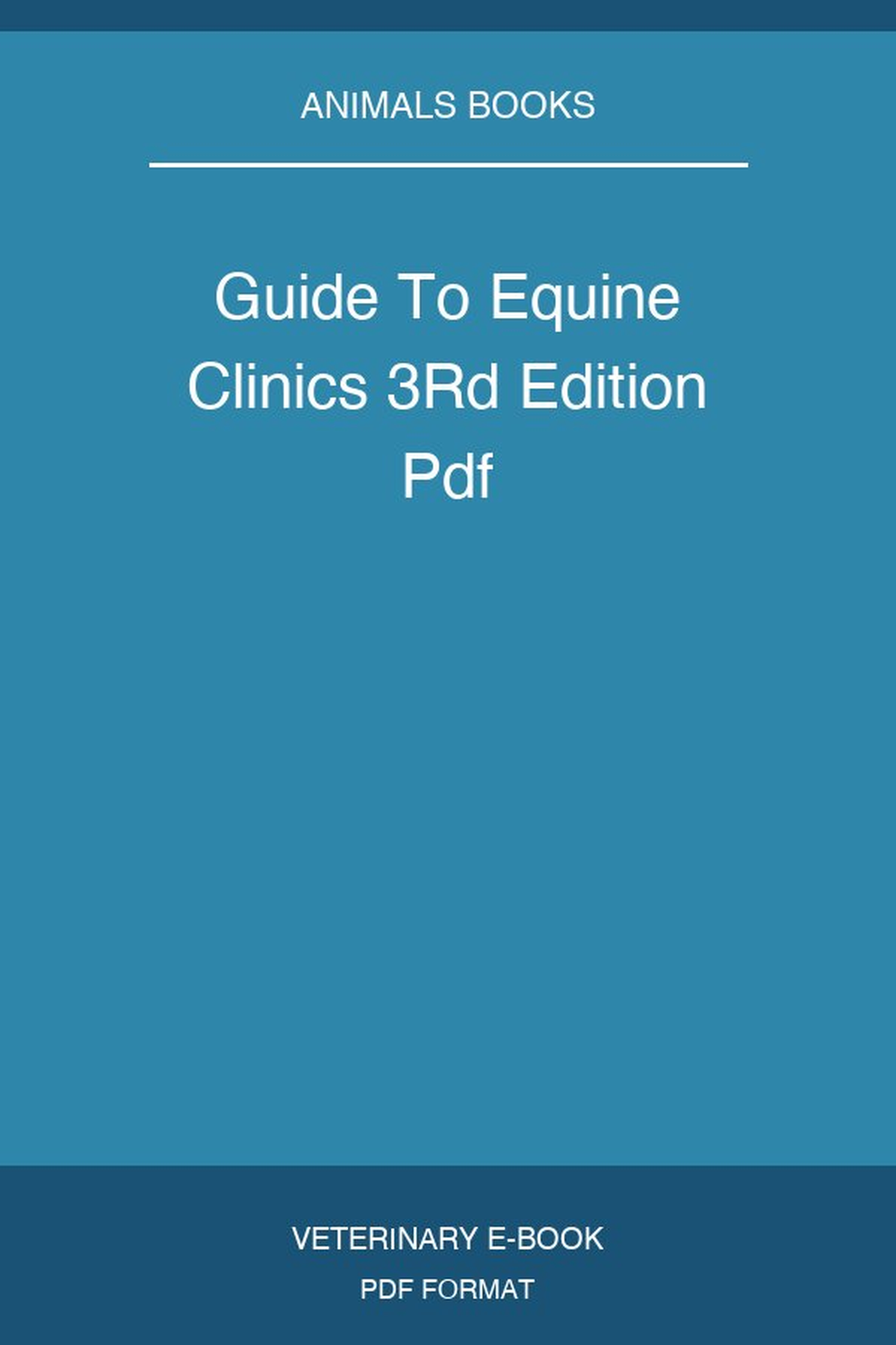 Guide To Equine Clinics 3rd Edition