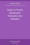 Guide To Poultry Identification Fabrication And Utilization