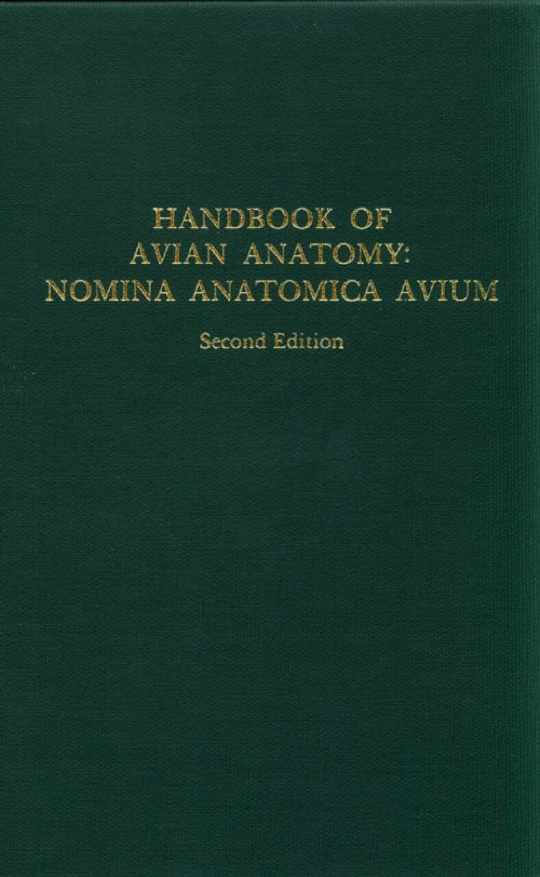Handbook Of Avian Anatomy Nomina Anatomica Avium 2Nd Edition