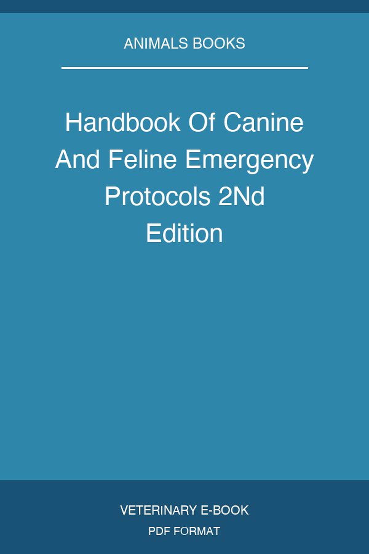 Handbook Of Canine And Feline Emergency Protocols 2nd Edition