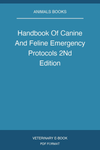 Handbook Of Canine And Feline Emergency Protocols 2nd Edition