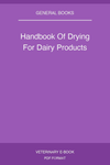 Handbook Of Drying For Dairy Products