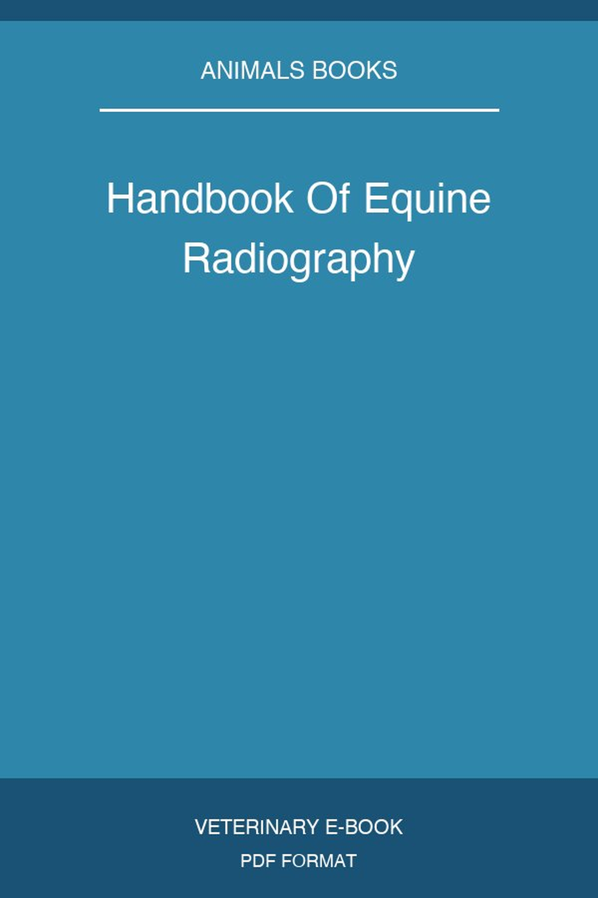 Handbook Of Equine Radiography