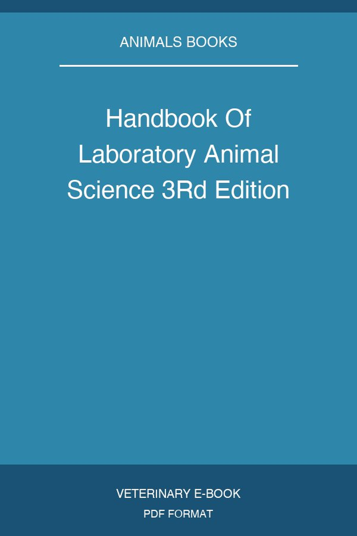 Handbook Of Laboratory Animal Science 3Rd Edition