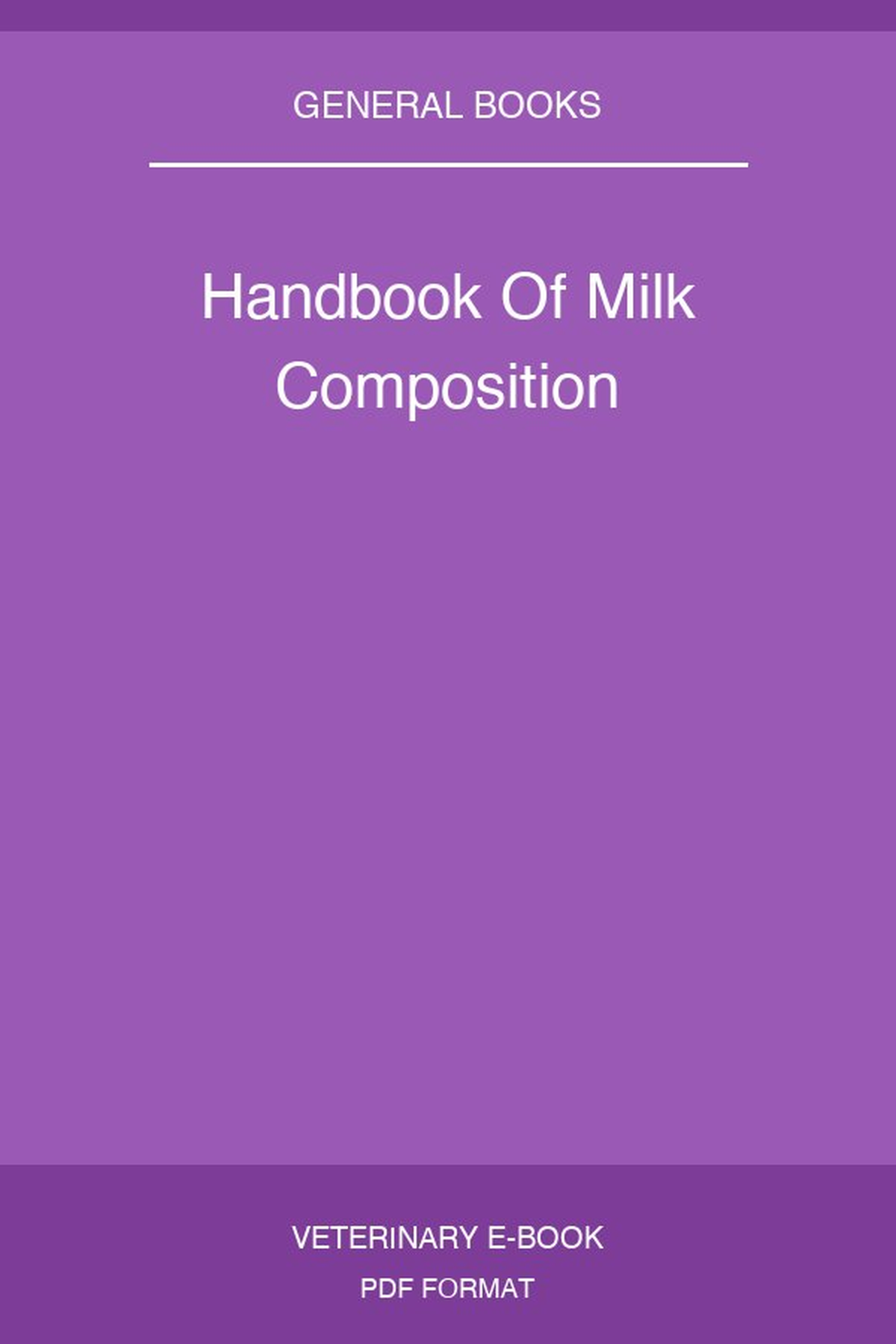 Handbook Of Milk Composition