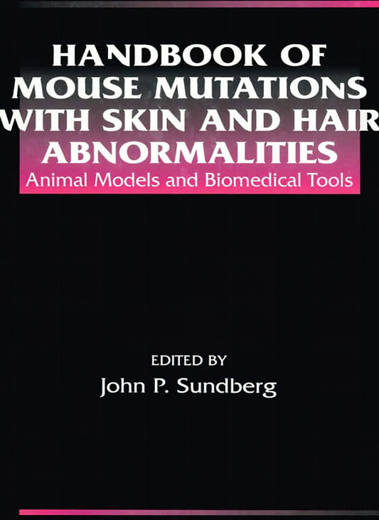 Handbook Of Mouse Mutations With Skin And Hair Abnormalities